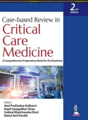 Case-based Review in Critical Care Medicine - A Comprehensive Preparatory B