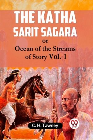 The Katha Sarit Sagara OR OCEAN OF THE STREAMS OF STORY