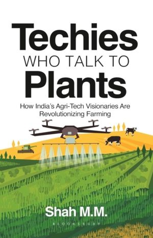 Techies Who Talk to Plants - How India's Agri-Tech Visionaries Are Revoluti