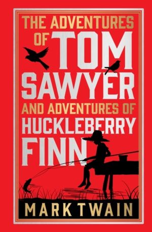The Adventures of Tom Sawyer & Adventures of Huckleberry Finn (Deluxe Hardb