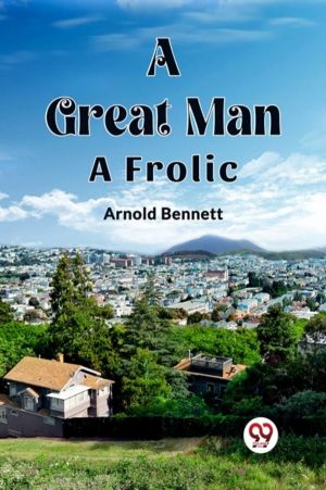 A Great Man A Frolic
