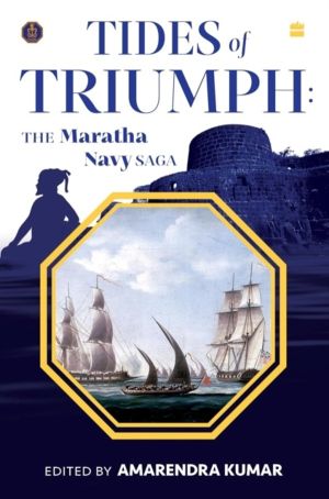 Tides of Triumph - The Maratha Navy Saga