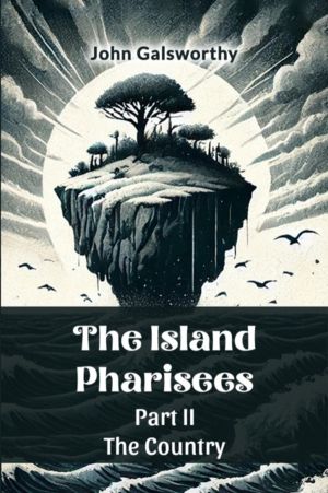The Island Pharisees Part II The Country