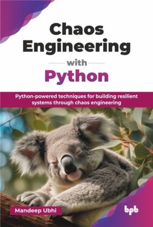 Chaos Engineering with Python - Python-powered techniques for building resi