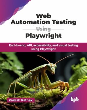 Web Automation Testing Using Playwright - End-to-end, API, accessibility, a