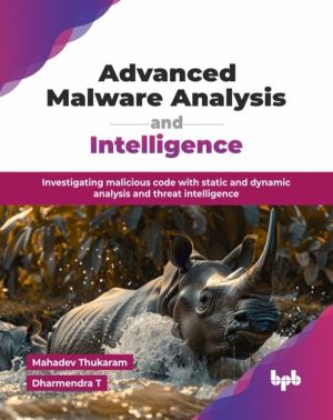 Advanced Malware Analysis and Intelligence - Investigating malicious code w