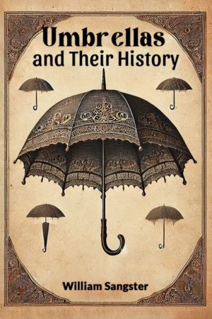 Umbrellas and Their History
