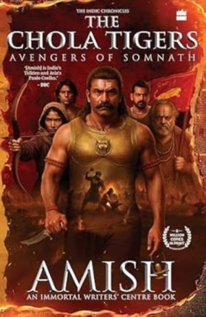 Chola Tigers - Avengers of Somnath