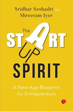 Startup Spirit - A New-Age Blueprint For Entrepreneurs