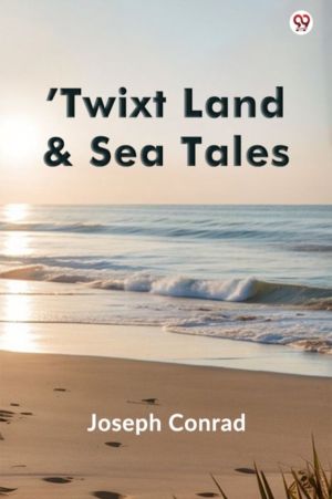 ÔÇÖTwixt Land & Sea Tales (Edition1)