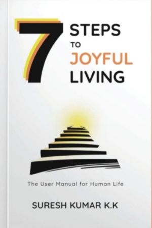 7 Steps to Joyful Living - The User Manual for Human Life