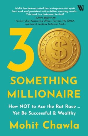 30-Something Millionaire - How Not to Ace the Rat Race ÔÇª Yet Accumulate S