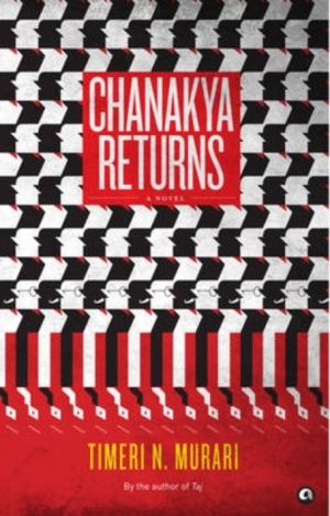 Chanakya Returns - A Novel