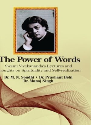 The Power of Words - Swami Vivekananda's Lectures And Thoughts On Spiritual