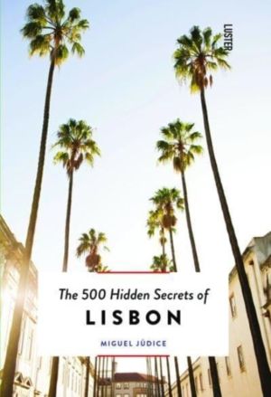 500 Hidden Secrets of Lisbon
