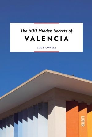 500 Hidden Secrets of Valencia