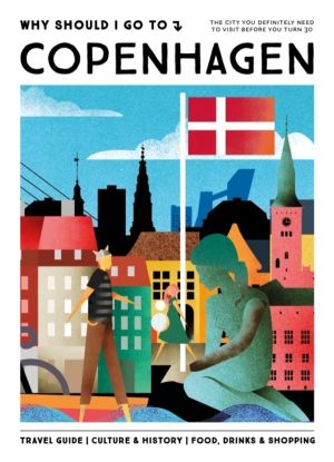 Why Should I Go To Copenhagen - The city you definitely need to visit befor
