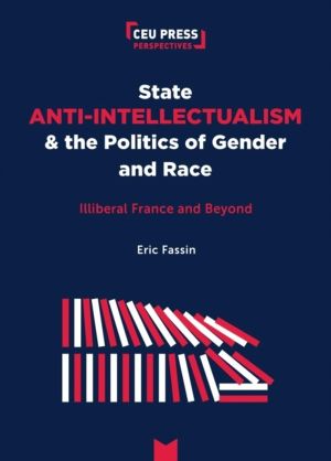 State Anti-Intellectualism and the Politics of Gender and Race - Illiberal