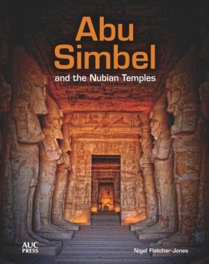 Abu Simbel and the Nubian Temples - A New Traveler's Companion