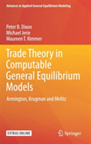 Trade Theory in Computable General Equilibrium Models - Armington, Krugman