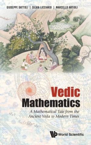 VEDIC MATHEMATICS: A MATHEMATICAL TALE FROM THE ANCIENT VEDA TO MODERN TIME