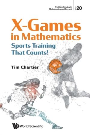 X GAMES IN MATHEMATICS: SPORTS TRAINING THAT COUNTS!