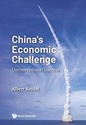 CHINA'S ECONOMIC CHALLENGE: UNCONVENTIONAL SUCCESS