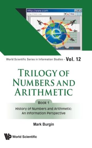 TRILOGY OF NUMBERS AND ARITHMETIC - BOOK 1: HISTORY OF NUMBERS AND ARITHMET