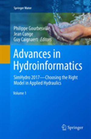 Advances in Hydroinformatics - SimHydro 2017 - Choosing The Right Model in