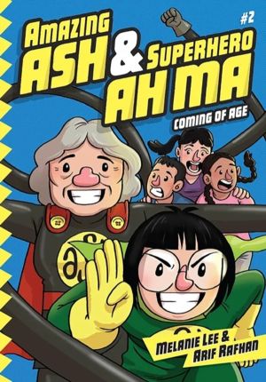 Amazing Ash & Superhero Ah Ma Book 2 - Coming of Age
