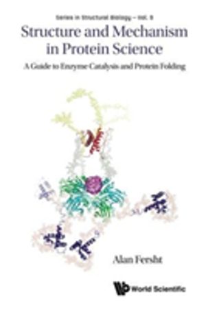 Structure And Mechanism In Protein Science: A Guide To Enzyme Catalysis And