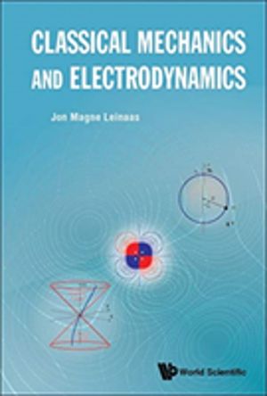 CLASSICAL MECHANICS AND ELECTRODYNAMICS