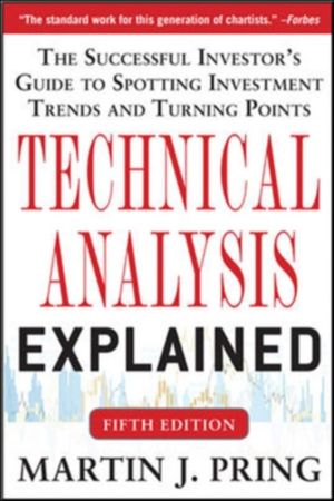 Technical Analysis Explained, Fifth Edition: The Successful Investor's Guid