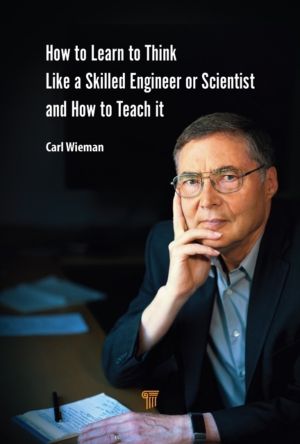 How to Learn to Think like a Skilled Engineer or Scientist and How to Teach