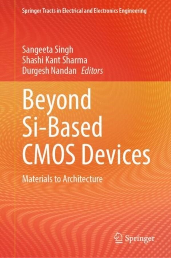 Beyond Si-Based CMOS Devices - Materials to Architecture