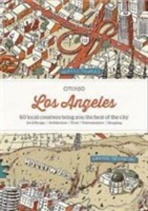 CITIx60 City Guides - Los Angeles - 60 local creatives bring you the best o