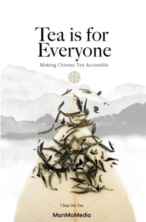 Tea is for Everyone - A Chinese Tea Guide