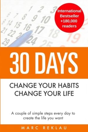 30 Days - Change your habits, Change your life - A couple of simple steps e