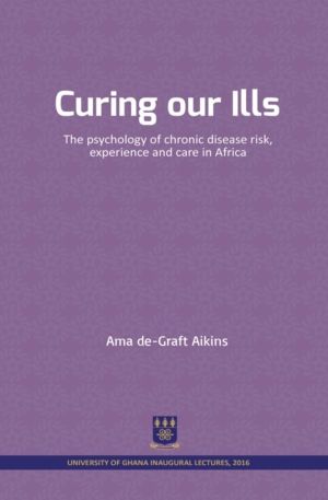 Curing our Ills - The psychology of chronic disease risk, experience and ca