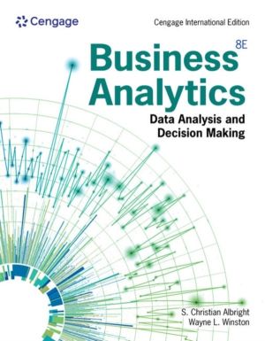 Business Analytics - Data Analysis & Decision Making, Cengage International