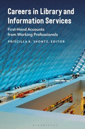 Careers in Library and Information Services - First-Hand Accounts from Work