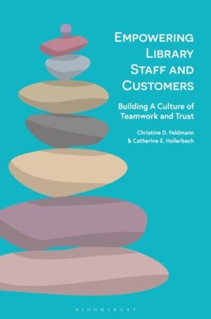 Empowering Library Staff and Customers - Building A Culture of Teamwork and