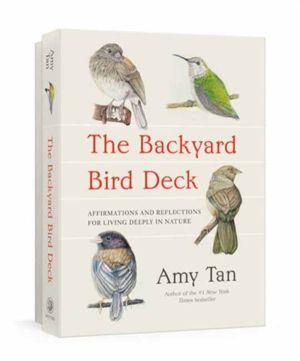 Backyard Bird Deck - Affirmations and Reflections for Living Deeply in Natu