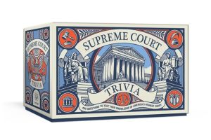 Supreme Court Trivia - 400 Questions to Test Your Knowledge of America's Hi
