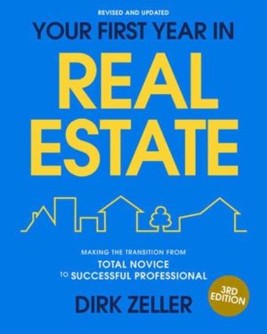 Your First Year in Real Estate, 3rd Edition - Making the Transition from To