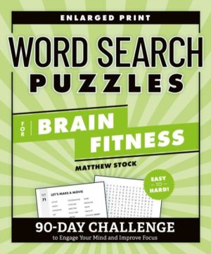 Word Search Puzzles for Brain Fitness - 90-Challenge to Engage Your Mind an