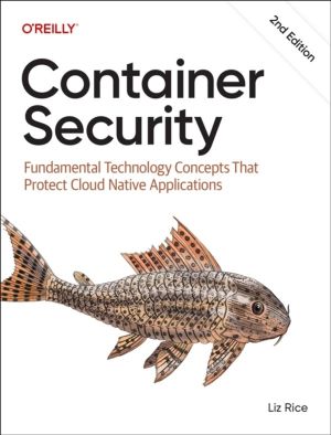 Container Security - Fundamental Technology Concepts That Protect Container