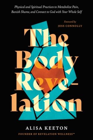 Body Revelation - Physical and Spiritual Practices to Metabolize Pain, Bani