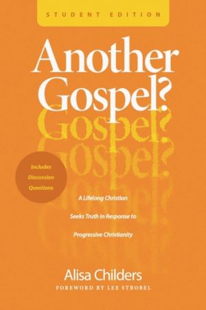 Another Gospel? Student Edition - A Lifelong Christian Seeks Truth in Respo