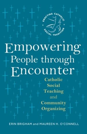 Empowering People through Encounter - Catholic Social Teaching and Communit